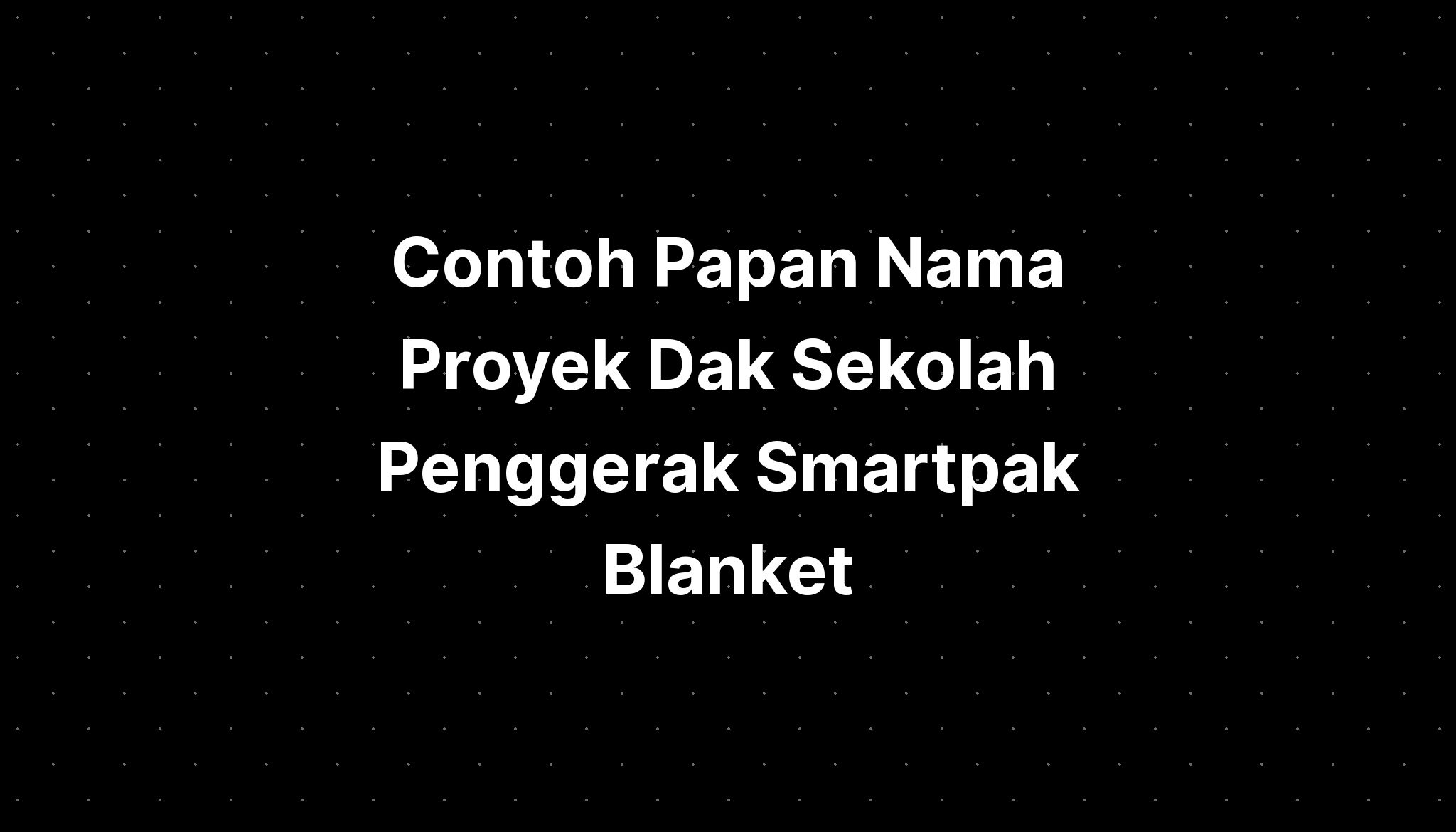 Contoh Papan Nama Proyek Dak Sekolah Penggerak Smartsheet Templates